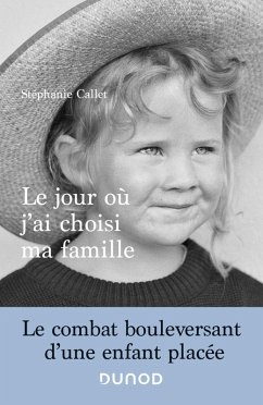 Le jour où j'ai choisi ma famille (eBook, ePUB) - Callet, Stéphanie