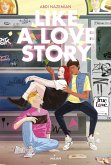 Like a love story (eBook, ePUB) Like a love story (eBook, ePUB)