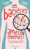 Les bactéries : amies ou ennemies ? (eBook, ePUB)