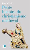 Petite histoire du christianisme médiéval (eBook, ePUB)