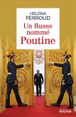 Un Russe nommé Poutine (eBook, ePUB) Un Russe nommé Poutine (eBook, ePUB)