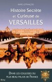 Histoire secrète et curieuse de Versailles (eBook, ePUB) Histoire secrète et curieuse de Versailles (eBook, ePUB)