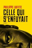 Celle qui s'enfuyait (eBook, ePUB) Celle qui s'enfuyait (eBook, ePUB)