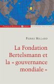 La fondation Bertelsmann et la gouvernance mondiale (eBook, ePUB)