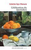 Célébration du Quotidien (eBook, ePUB)