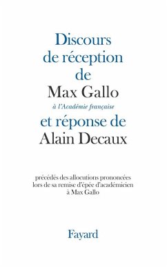 Discours de réception à l'Académie française (eBook, ePUB) - Gallo, Max; Decaux, Alain