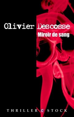 Miroir de sang (eBook, ePUB) - Descosse, Olivier