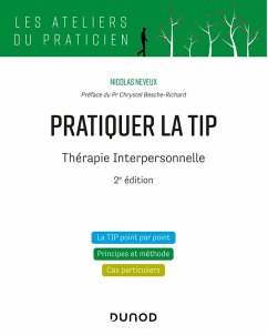 Pratiquer la TIP - Thérapie Interpersonnelle - 2e éd. (eBook, ePUB) - Neveux, Nicolas