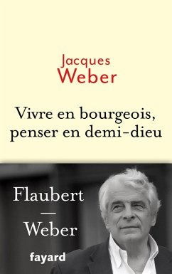 Vivre en bourgeois, penser en demi-dieu (eBook, ePUB) - Weber, Jacques