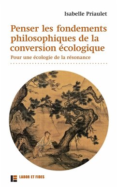 Penser les fondements philosophiques de la conversion écologique (eBook, ePUB) - Priaulet, Isabelle