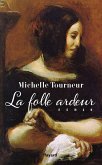 La folle ardeur (eBook, ePUB)