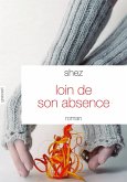 Loin de son absence (eBook, ePUB)