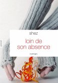 Loin de son absence (eBook, ePUB)