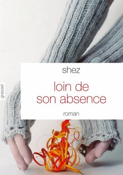 Loin de son absence (eBook, ePUB) - Shez