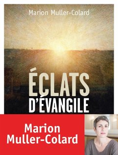 Eclats d'Evangile (eBook, ePUB) - Muller-Colard, Marion