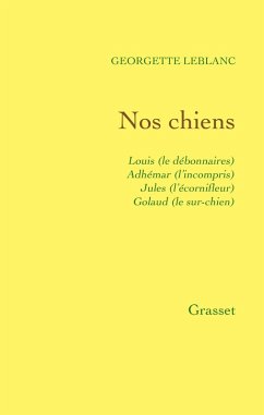 Cover Nos chiens: Louis (le débonnaire), Adhémar (l'incompris), Jules (l'écornifleur), Golaud (le sur-chie (eBook, ePUB)