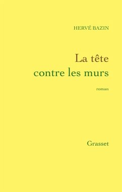 Cover La tête contre les murs (eBook, ePUB)