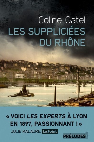 Les Suppliciées du Rhône (eBook, ePUB) Les Suppliciées du Rhône (eBook, ePUB)