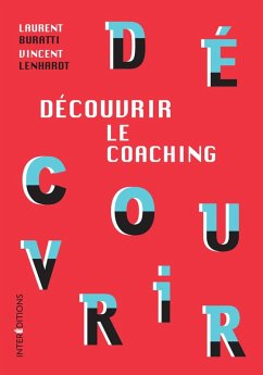 Découvrir le coaching - 3e éd. (eBook, ePUB) - Buratti, Laurent; Lenhardt, Vincent