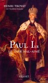 Paul 1er, le tsar mal-aimé (eBook, ePUB)
