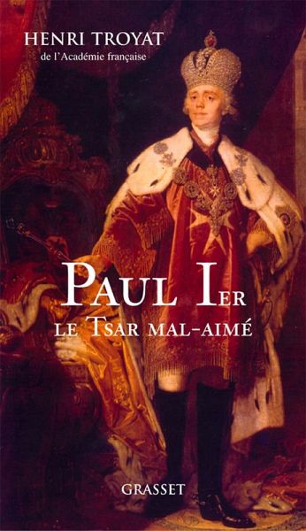Paul 1er, le tsar mal-aimé (eBook, ePUB) Paul 1er, le tsar mal-aimé (eBook, ePUB)