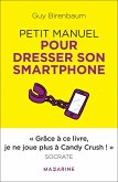 Petit manuel pour dresser son smartphone (eBook, ePUB)