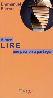 Aimer lire : une passion à partager (eBook, ePUB) - Pierrat, Emmanuel