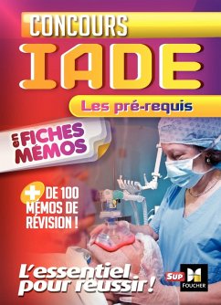 IADE - Métiers de la santé (eBook, ePUB) - Abbadi, Kamel; Joffin, Ingrid; Joffin, Jean-Noël; Laziz, Iman; Le Texier, André; Lenoir, Thibaut; Meunier, Nicolas; Mitre, Romain; Rasolo, Eric; Zehouane, Amel; Degomme, Lionel; Auddino, Priscilla; Garnier, Yamina; Ouali-Ziane, Nadia; Zaâzoui, Laïla; Chéret, Claire; Ferhi, Abd-Hak; Ferhi, Abdelkader; Ferhi, Karim; Gardès, Pauline; Jacquot, Pierre; Joffin, Christiane