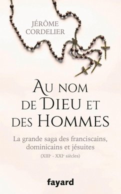 Au nom de Dieu et des hommes (eBook, ePUB) - Cordelier, Jérôme