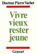Vivre mieux, rester jeune (eBook, ePUB) - Bild 1