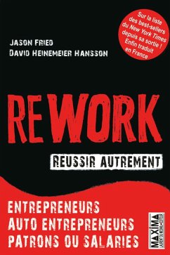 Rework réussir autrement (eBook, ePUB) - Fried, Jason; Hansson-Heinemeier, David