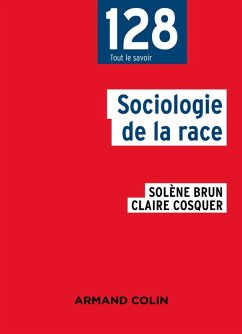 Sociologie de la race (eBook, ePUB) - Brun, Solène; Cosquer, Claire