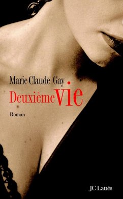 Deuxième vie (eBook, ePUB) - Gay, Marie-Claude