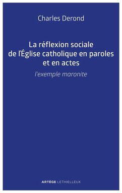 La réflexion sociale de l'Église catholique en paroles et en actes (eBook, ePUB) - Derond, Charles