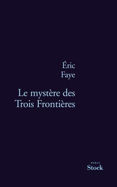 Le mystère des Trois Frontières (eBook, ePUB) Le mystère des Trois Frontières (eBook, ePUB)