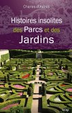 Histoires insolites des Parcs et des Jardins (eBook, ePUB)