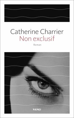 Non exclusif (eBook, ePUB) - Charrier, Catherine