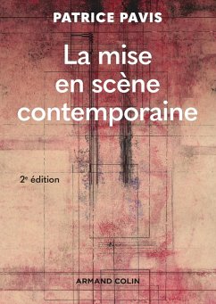 La mise en scène contemporaine - 2e éd. (eBook, ePUB) - Pavis, Patrice
