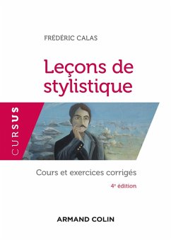 Leçons de stylistique - 4e éd. (eBook, ePUB) - Calas, Frédéric