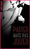 Parier mais pas jouer 1 (eBook, ePUB)