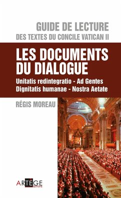 Guide de Lecture des textes du concile Vatican II, les documents du dialogue (eBook, ePUB) - Moreau, Abbé Régis