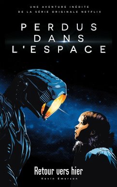 Cover Lost in space/Perdus dans l'espace - Le roman inspiré de la série Netflix (eBook, ePUB)
