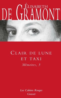 Clair de lune et taxi - Mémoires, 3 (eBook, ePUB) - de de Gramont, Elisabeth