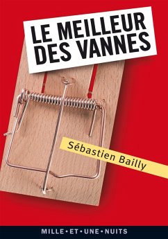 Le Meilleur des vannes (eBook, ePUB) - Bailly, Sébastien