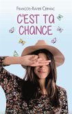 C'est ta chance (eBook, ePUB) C'est ta chance (eBook, ePUB)