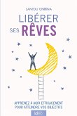 Libérer ses rêves (eBook, ePUB)