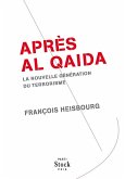 Après Al Qaida (eBook, ePUB) Après Al Qaida (eBook, ePUB)