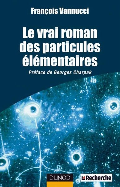 Le vrai roman des particules élémentaires (eBook, ePUB) Le vrai roman des particules élémentaires (eBook, ePUB)