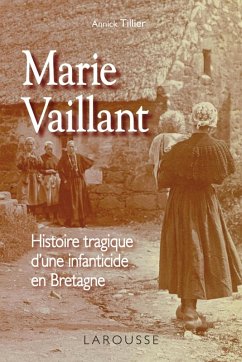 Cover Marie Vaillant - le destin tragique d'une infanticide en Bretagne (eBook, ePUB)