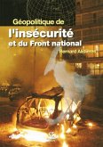 Géopolitique de l'insécurité et du Front National (eBook, ePUB)
